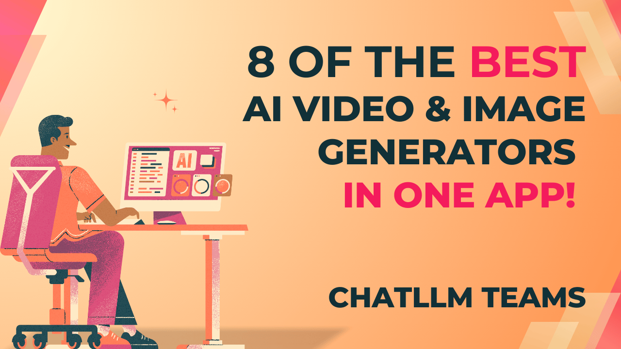 ChatLLM Teams: A Game-Changer in AI Image and Video Creation