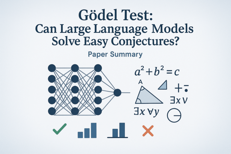 Godel Test: Can Large Language Models Solve Easy Conjectures? - Paper Summary screenshot