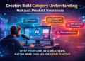 Creators Build Category Understanding — and That’s Why They Win Distribution for GenAI