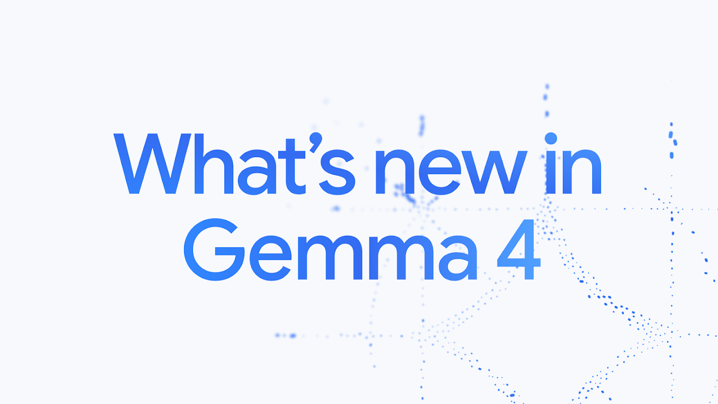 Gemma 4 Is Here: Google’s Most Powerful Open-Weight Model Family Yet