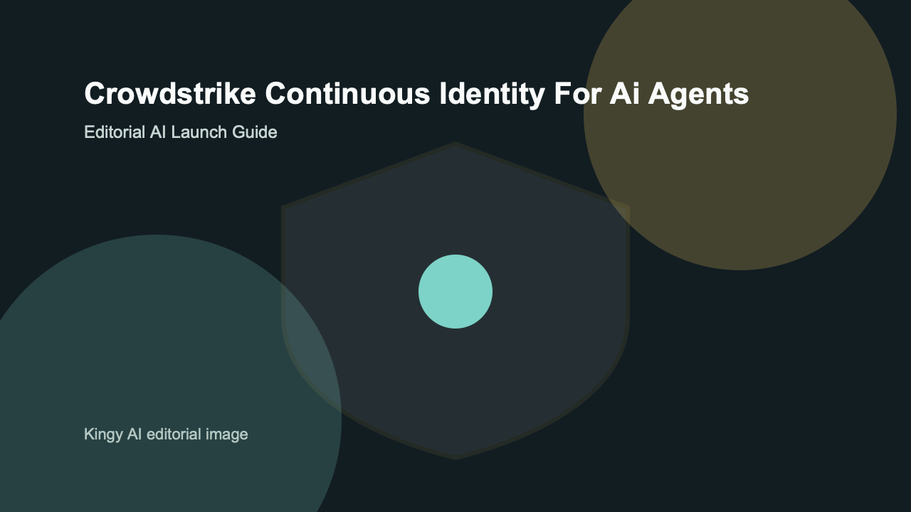 AI-generated editorial workflow image for CrowdStrike Continuous Identity for AI Agents in the AI agents category