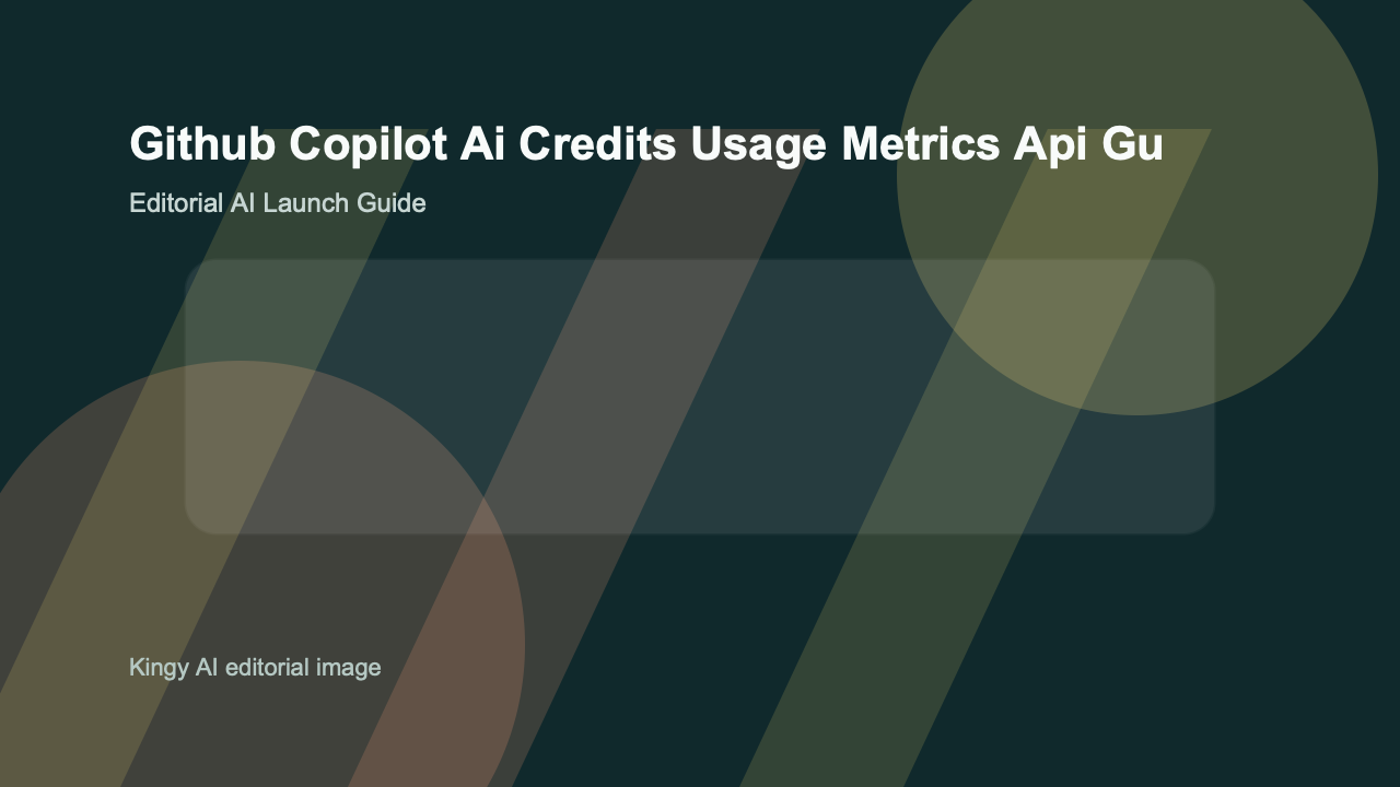 AI-generated editorial workflow image for GitHub Copilot AI Credits Usage Metrics API in the AI coding tools category