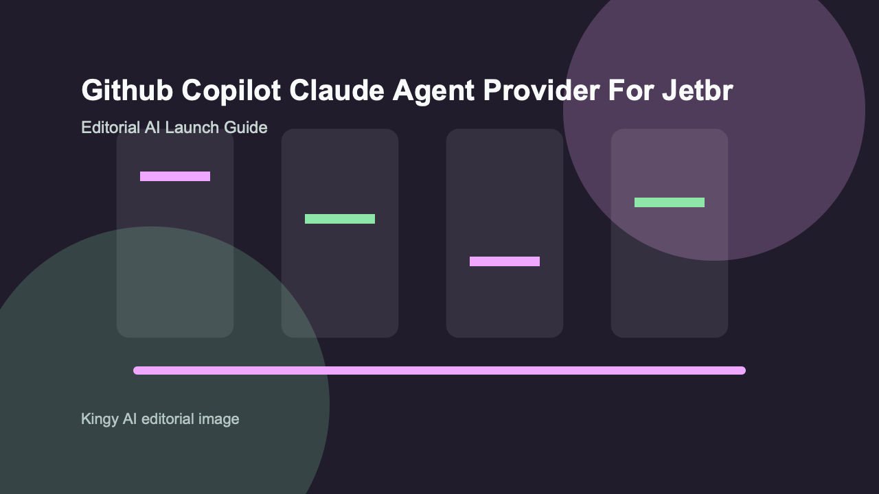 AI-generated editorial workflow image for GitHub Copilot Claude Agent Provider for JetBrains in the AI coding tools category