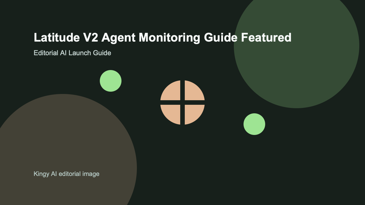 AI-generated editorial featured image for Latitude V2 Agent Monitoring
