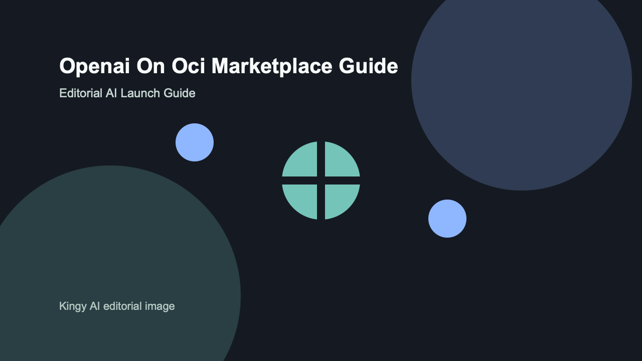 OpenAI on OCI Marketplace AI launch guide editorial image
