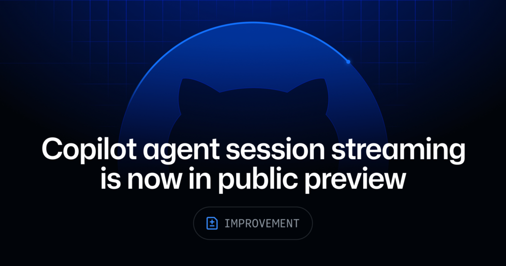 Official launch image for GitHub Copilot Agent Session Streaming